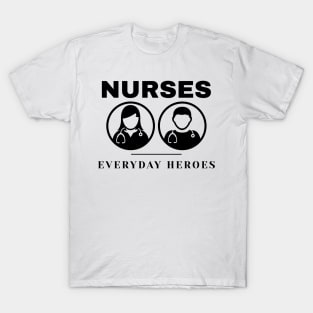 Nurses - our everyday heroes T-Shirt